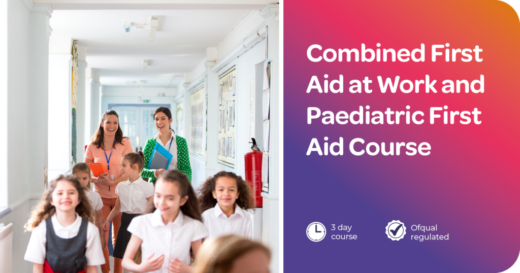 Two female teachers smiling while walking with a group of primary school children in a hallway. Text: Combined First Aid at Work and Paediatric First Aid Course.