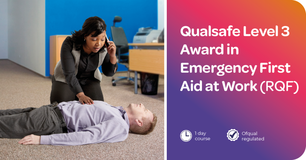 A first aider providing care to a person on the floor while calling for emergency assistance. Text: Qualsafe Level 3 Award in Emergency First Aid at Work (RQF).