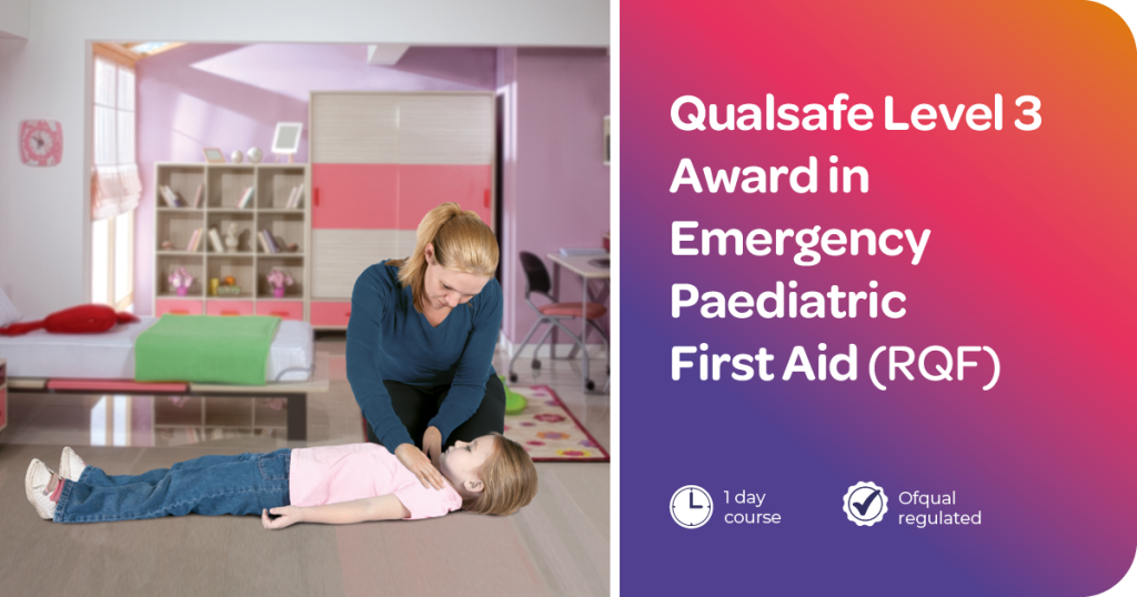 A woman providing first aid to a child on the floor in a bedroom setting. Text: Qualsafe Level 3 Award in Emergency Paediatric First Aid (RQF).